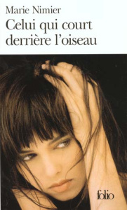 Celui qui court derrière l'oiseau - Nimier Marie