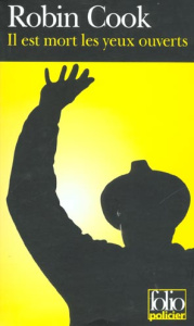 Il est mort les yeux ouverts - Cook Robin