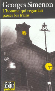 L'homme qui regardait passer les trains - Simenon Georges