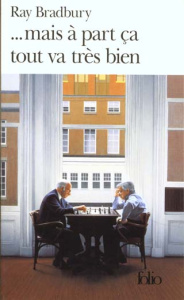 Mais à part ça, tout va très bien - Bradbury Ray