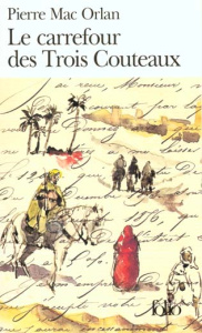 Le carrefour des trois couteaux - Mac Orlan Pierre