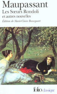 Les Soeurs Rondoli et autres nouvelles - Maupassant Guy de