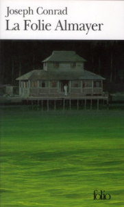 La folie Almayer - Conrad Joseph