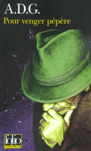 Pour venger pépère - A.D.G.
