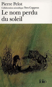 Sous le vent du monde Tome 2 : Le nom perdu du soleil - Pelot Pierre ; Coppens Yves