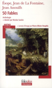 50 Fables. Esope, Jean de La Fontaine, Jean Anouilh - ESOPE/ANOUILH