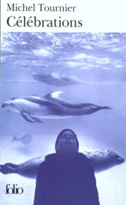 Célébrations - Tournier Michel