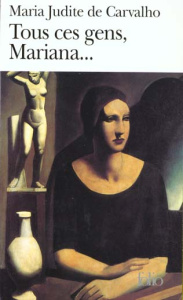 Tous ces gens, Mariana - Carvalho Marie-Judite de