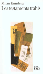 Les testaments trahis - Kundera Milan