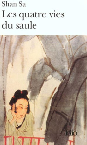 Les quatre vies du saule - Sa Shan