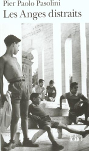 Les anges distraits - Pasolini Pier Paolo
