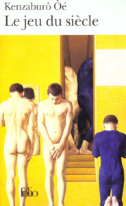 Le jeu du siècle - Oé Kenzaburô