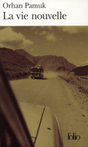 La vie nouvelle - Pamuk Orhan