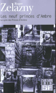Le cycle des Princes d'Ambre Tome 1 : Les neuf princes d'Ambre - Zelazny Roger