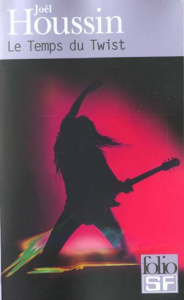 Le temps du twist - Houssin Joël