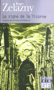 Le cycle des Princes d'Ambre Tome 3 : Le signe de la licorne - Zelazny Roger