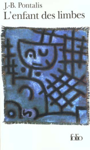 L'enfant des limbes - Pontalis Jean-Bertrand