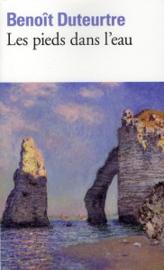 Les pieds dans l'eau - Duteurtre Benoît