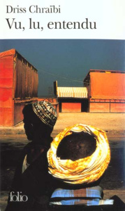 Vu, lu, entendu - Chraïbi Driss