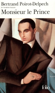 Monsieur le Prince - Poirot-Delpech Bertrand