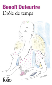 Drole de temps - Duteurtre Benoît
