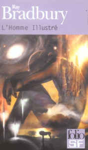 L'Homme Illustré - Bradbury Ray ; Comnène André ; Mariot Brigitte