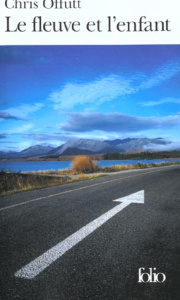 Le fleuve et l'enfant - Offutt Chris