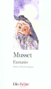 Fantasio - Musset Alfred de ; Lestringant Frank