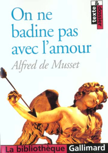 On ne badine pas avec l'amour - Musset Alfred de