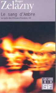 Le cycle des Princes d'Ambre Tome 7 : Le sang d'Ambre - Zelazny Roger