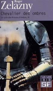 Le cycle des Princes d'Ambre Tome 9 : Chevalier des ombres - Zelazny Roger