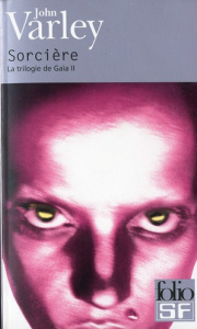 La trilogie de Gaïa Tome 2 : Sorcière - Varley John ; Bonnefoy Jean