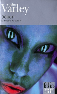 La trilogie de Gaïa Tome 3 : Démon - Varley John ; Bonnefoy Jean
