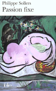 Passion fixe - Sollers Philippe