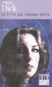 La fille aux cheveux noirs - Dick Philip K.