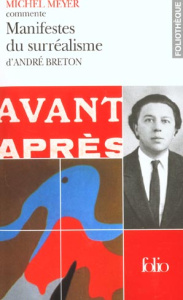Manifestes du surréalisme d'André Breton - Meyer Michel