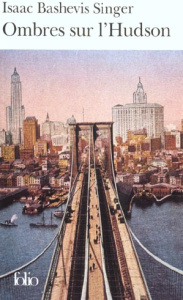 Ombres sur l'Hudson - Singer Isaac Bashevis