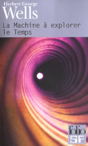La machine à explorer le temps - Wells Herbert George