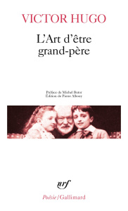 L'Art d'être grand-père - Hugo Victor