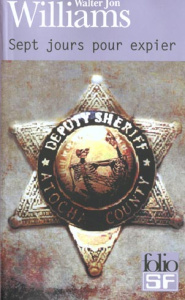 Sept jours pour expier - Williams Walter Jon