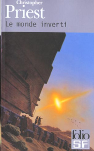 Le monde inverti - Priest Christopher ; Martin Bruno