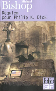 Requiem pour Philip K. Dick - Bishop Michael