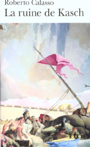 La ruine de Kasch - Calasso Roberto ; Manganaro Jean-Paul ; Michel Jea