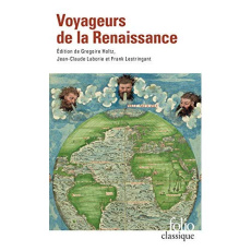 Voyageurs de la Renaissance - Lestringant Frank ; Holtz Grégoire ; Laborie Jean-