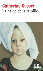 La haine de la famille - Cusset Catherine