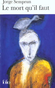 Le mort qu'il faut - Semprun Jorge