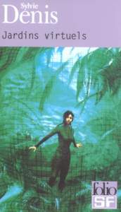 Jardins virtuels - Denis Sylvie