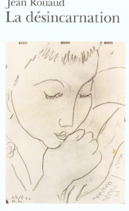 La désincarnation. Edition revue - Rouaud Jean