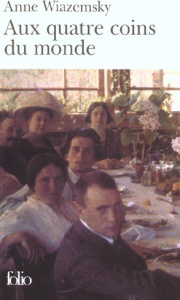 Aux quatre coins du monde - Wiazemsky Anne