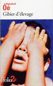 Gibier d'élevage - Oé Kenzaburô